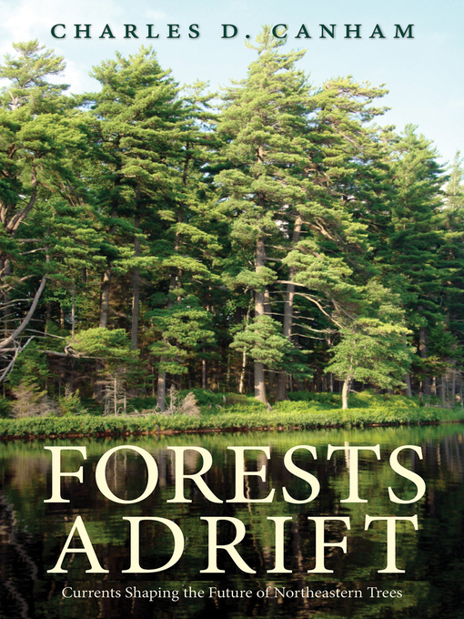 Title details for Forests Adrift by Charles D. Canham - Available